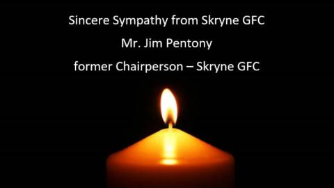 Sincere Sympathy to the Pentony family on the passing of former Skryne GFC Chairperson Jim Pentony